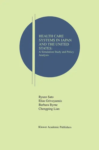 Health Care Systems in Japan and the United States | Buch von Ryuzo Sato - Faszinierendes Buch über Gesundheitssysteme, 164 Seiten, bietet Simulationen und Politikanalysen. Ideal für Wirtschaftsinteressierte und Studenten.
