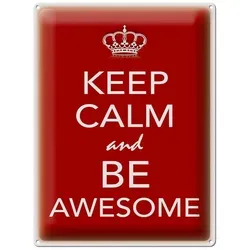 Femer GmbH Metallschild Spruch 30x40cm Keep Calm and be Awesome, (1 St), gewölbte Oberfläche, abgerundete Ecken, umgeschlagene Kanten