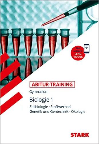 STARK Abitur-Training - Biologie Band 1 - Lernhilfen Biologie, umfassendes Training zur optimalen Vorbereitung auf das Abitur mit praxisnahen Aufgaben und Lösungen.