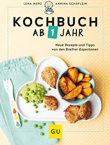 Kochbuch ab 1 Jahr: Neue Rezepte und Tipps von den Breifrei-Expertinnen - Freizeit, Haus & Garten - Entdecken Sie kreative, breifrei geeignete Rezepte für Ihr Kleinkind und fördern Sie die gesunde Ernährung von Anfang an.