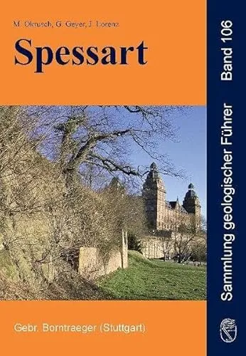 Spessart: Geologische Entwicklung und Struktur, Gesteine und Minerale - Geologie-Buch über die faszinierende geologische Entwicklung des Spessarts, ideal für Naturinteressierte und Geologie-Enthusiasten.