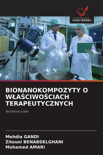 BIONANOKOMPOZYTY O W¿A¿CIWO¿CIACH TERAPEUTYCZNYCH Mehdia Gandi