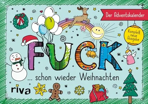 FUCK – Der Adventskalender: Überarbeitete Neuausgabe mit 24 Motiven - Humoristischer Adventskalender mit 24 Sprüchen für mehr Gelassenheit und Entspannung in der Weihnachtszeit. Das ideale Geschenk für stressfreie Feiertage.