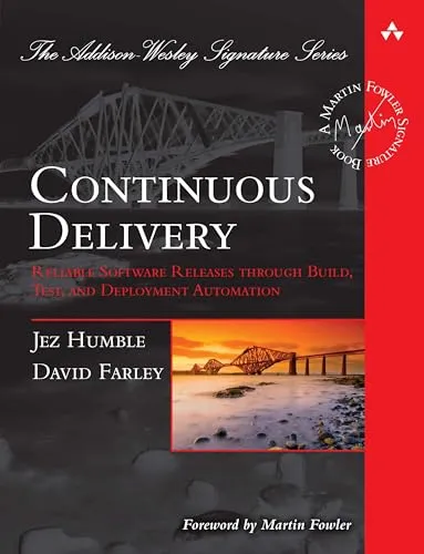 Continuous Delivery: Reliable Software Releases - Belletristik, revolutioniert den Software-Release-Prozess durch Automatisierung von Build, Test und Deployment für effiziente und risikofreie Auslieferung.