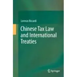 Chinese Tax Law and International Treaties - Belletristik: Umfassender und aktualisierter Steuerleitfaden, der Lesern hilft, das chinesische Steuersystem besser zu verstehen und wichtige Steuerabkommen zu entdecken.