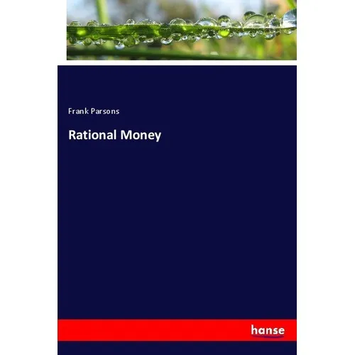 Hansebooks Rational Money (Deutsch, Frank Parsons, 2017) (55953876)