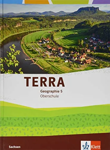 TERRA Geographie 5. Ausgabe Sachsen Oberschule - Geografie Schulbuch für Klasse 5, ideal zur Förderung des räumlichen Denkens und der geografischen Kompetenzen.