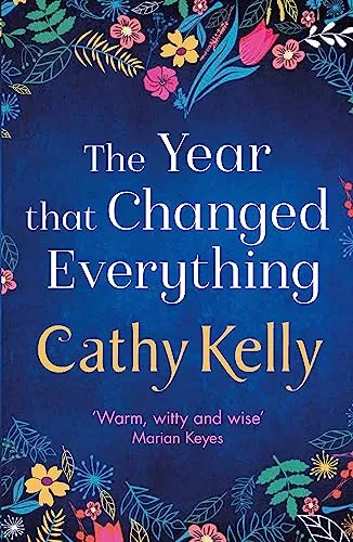 The Year that Changed Everything: A brilliantly uplifting read from the #1 bestseller