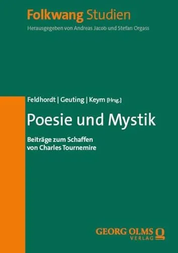 Poesie und Mystik: Beiträge zum Schaffen von Charles Tournemire - Entdecken Sie die faszinierenden Einsichten in das Werk von Charles Tournemire. Ideal für Kunst- und Musikliebhaber, bietet diese Sammlung tiefgehende Analysen und inspirierende Perspektiven.