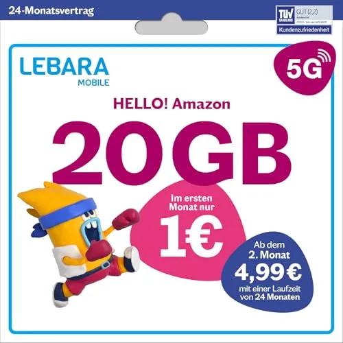LEBARA Handytarif Hello! 20 – 20 GB Datenvolumen für nur 4,99€/Monat - Profitier von 20 GB Datenvolumen im 5G-Netz! Allnet-Flat für Telefonie & SMS, EU-Roaming und 50 Auslandsminuten. Jetzt SIM-Karte bestellen und im ersten Monat nur 1 € Grundgebühr zahlen!