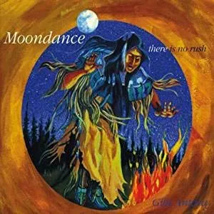 Moondance There Is No Rush