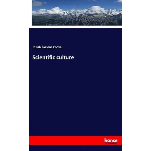 Hansebooks Scientific culture (Deutsch, Josiah Parsons Cooke, 2018) (55966600)