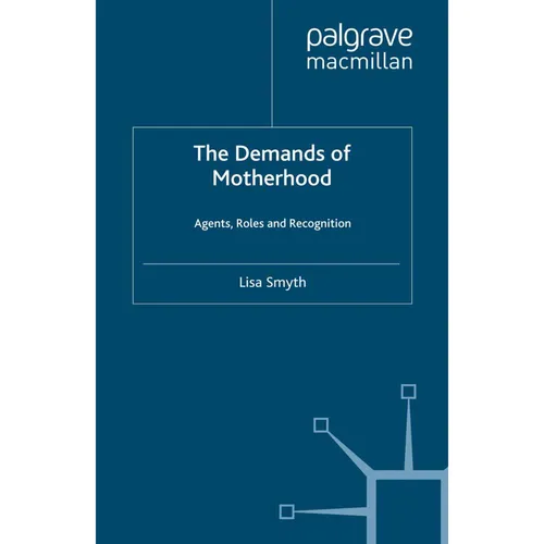 Springer The Demands of Motherhood (L. Smyth, 2012) (55811942)