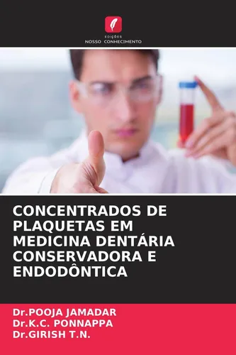 CONCENTRADOS DE PLAQUETAS EM MEDICINA DENTÁRIA CONSERVADORA E ENDODÔNTICA Pooja