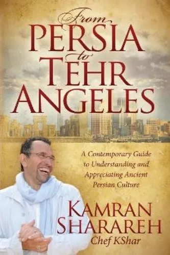 Kamran Sharareh From Persia to Tehr Angeles (Taschenbuch)