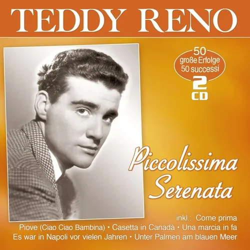 CD Piccolissima Serenata - 50 Erfolge von Teddy Reno Doppel CD (K216 & 248)