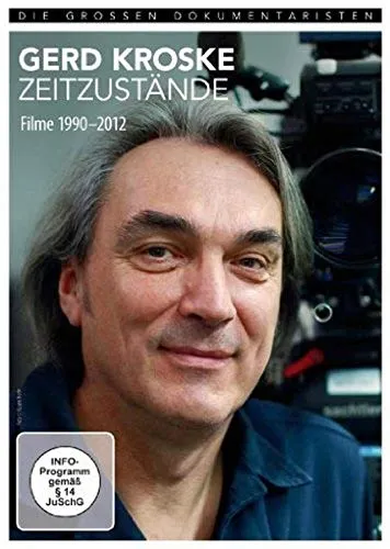 Gerd Kroske - Zeitzustände Filme 1990-2012 - Infoprogramm über die bewegte Zeit von 1990 bis 2012, faszinierende Einblicke in gesellschaftliche Veränderungen und filmische Dokumentation.