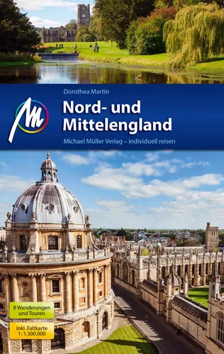 Nord- und Mittelengland Michael Müller Reiseführer ENGLAND 17 Großbritannien NEU