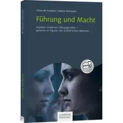 Führung und Macht Aspekte moderner Führungsrollen - gesehen in Figuren der Grimm'schen Märchen. Papego - kostenlos mobil weiterlesen