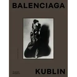 Balenciaga Kublin: A Fashion Record - Kleidung & Kostüme, ein einzigartiges Modebuch, das die inspirierenden Designs und die Geschichte von Balenciaga dokumentiert.