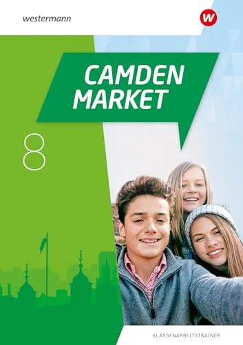 Camden Market - Ausgabe 2020: Klassenarbeitstrainer 8