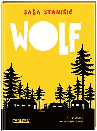 Wolf: Ferienlager im Wald - Kinderroman von Saša Stanišić - Fesselnder Kinderroman über Freundschaft und Abenteuer im Wald, perfekt für junge Leser, die ihre Ängste überwinden möchten.