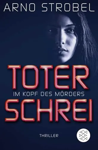 Im Kopf des Mörders - Toter Schrei: Thriller