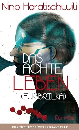 Das achte Leben (Für Brilka): Roman - Hörbuch über ein episches Familienepos, ausgezeichnet mit dem ITB BuchAward und Ehrengast der Frankfurter Buchmesse 2018.