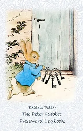 The Peter Rabbit Passwordbook / Password Logbook: Account, Login, Password keeper and Password reminder book, login data, access data, Password file, ... PW, Username, User, Logindata, data security