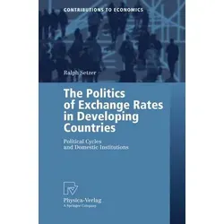 The Politics of Exchange Rates in Developing Countries Political Cycles and Domestic Institutions