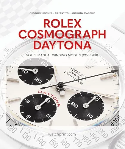 Rolex Cosmograph Daytona: Manual Winding Models 1963-1988