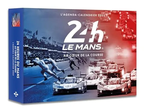 Agenda - Calendrier 24h du Mans 2025: Au coeur de la course