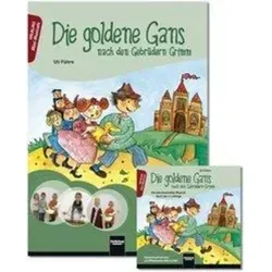 Die goldene Gans nach den Gebrüdern Grimm mit Audio-CD - Märchenhaftes Musical für 8- bis 11-Jährige, inklusive Spieltext, Liedern und Kopiervorlagen für kreative Aufführungen.