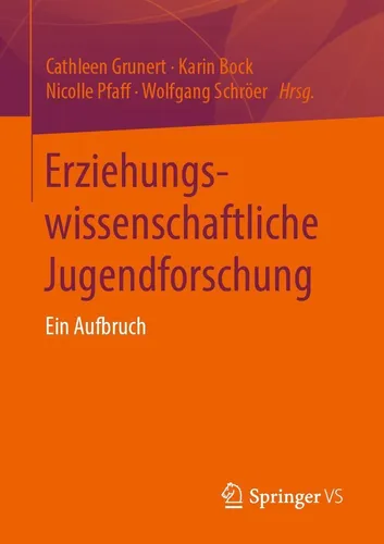 Erziehungswissenschaftliche Jugendforschung Cathleen Grunert