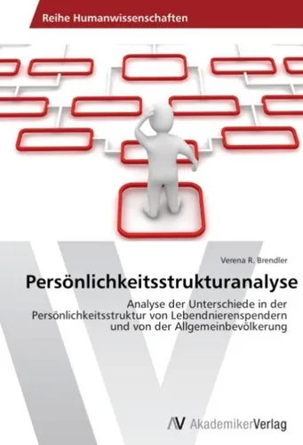 AV Persönlichkeitsstrukturanalyse von Verena R. Brendler, 2013 - Fachbuch zur tiefgehenden Analyse von Persönlichkeitsstrukturen, ideal für Psychologen und Coachs zur Verbesserung der Beratungskompetenz.