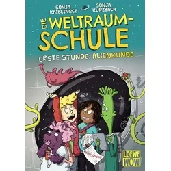 Die Weltraumschule (Band 1) - Erste Stunde: Alienkunde: Kinderbuch ab 10 Jahre - Präsentiert von Loewe Wow! - Wenn Lesen WOW! macht