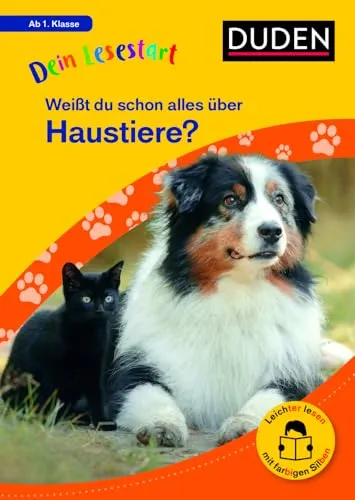 Dein Lesestart: Weißt du schon alles über Haustiere? Ab 1. Klasse: Für Kinder ab 6 Jahren (Band 1) (Dein Lesestart – ab Klasse 1)