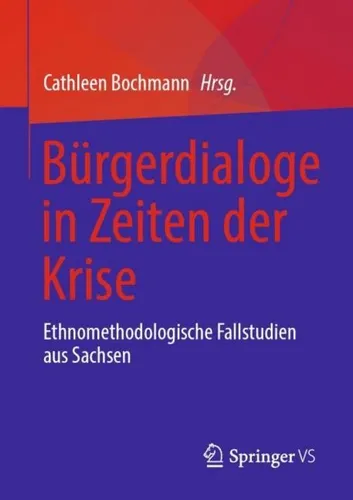 Bürgerdialoge in Zeiten der Krise Cathleen Bochmann