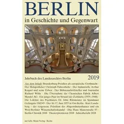 Berlin in Geschichte und Gegenwart Jahrbuch 2019 - Erforschen Sie die politischen und kulturellen Entwicklungen Berlins 2019. Dieses Jahrbuch bietet spannende Beiträge und Chroniken zur regionalen Geschichte.