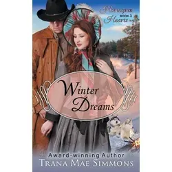 Winter Dreams (The Homespun Hearts Series, Band 3) - Ein spannender Roman über Laura Goodman und ihren Traum, mit ihren Huskies beim Iditarod zu gewinnen. Eine fesselnde Geschichte über Leidenschaft und Abenteuer im Herzen Alaskas.