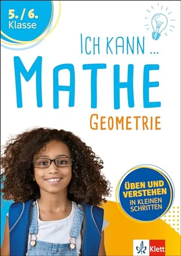 Klett Ich kann Mathe Geometrie 5./6. Klasse: Mathematik üben und verstehen in kleinen Schritten