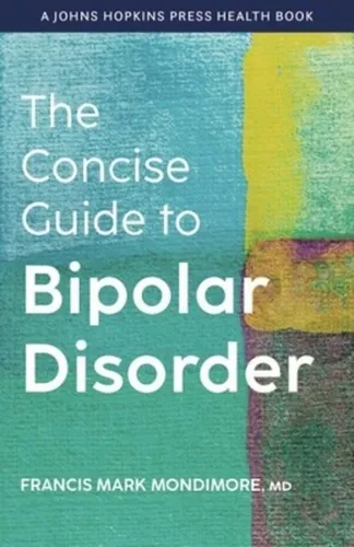 The Concise Guide to Bipolar Disorder: A Johns Hopkins Press Health Book - Fachbuch über bipolare Störung, bietet prägnante Informationen und Unterstützung für Betroffene und Angehörige. Ideal für medizinische Fachkräfte und interessierte Leser.