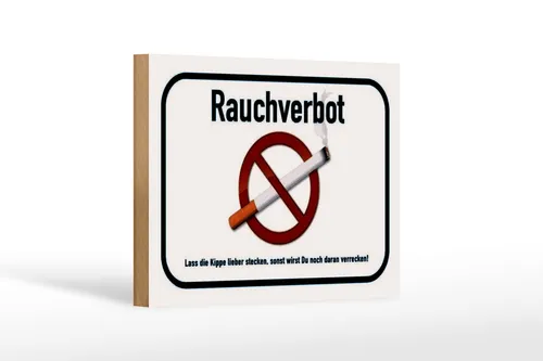 Holzschild Hinweis 18x12 cm Rauchverbot lass Kippe lieber Deko Schild