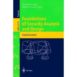 Foundations of Security Analysis and Design Tutorial Lectures - Umfassendes Buch über mathematische Modelle der Computersicherheit, Authentifizierungsprotokolle und Zugriffskontrollmechanismen. Ideal für Sicherheitsanalysten und IT-Profis.