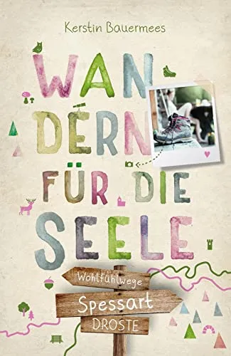 Spessart. Wandern für die Seele: Wohlfühlwege