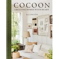 Cocoon: Innenarchitektur Buch - Entdecken Sie inspirierende Wohnräume aus dem UK, Frankreich, Spanien und Australien in diesem dritten Buch des Bestseller-Autors.