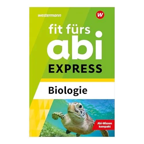Fit fürs Abi EXPRESS: Biologie