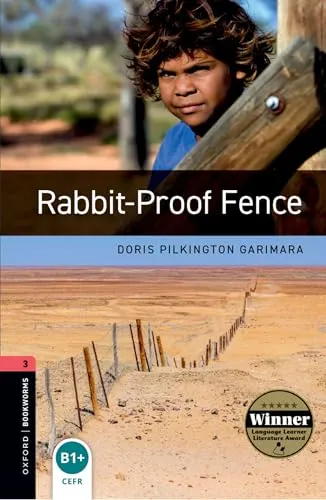 Oxford Bookworms Library 3: Rabbit-Proof Fence. Stufe 3. 1000 Headwords