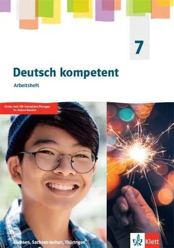 Deutsch kompetent 7. Ausgabe Sachsen, Sachsen-Anhalt, Thüringen Gymnasium: Arbeitsheft mit interaktiven Übungen Klasse 7 (Deutsch kompetent. Ausgabe ... Sachsen-Anhalt, Thüringen Gymnasium ab 2019)