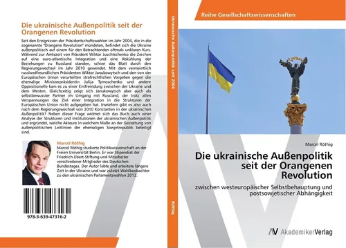 AV Die ukrainische Aussenpolitik seit der Orangenen Revolution - Fachbuch über die Entwicklung der ukrainischen Außenpolitik seit 2004, bietet tiefgehende Einblicke in geopolitische Veränderungen und Strategien.